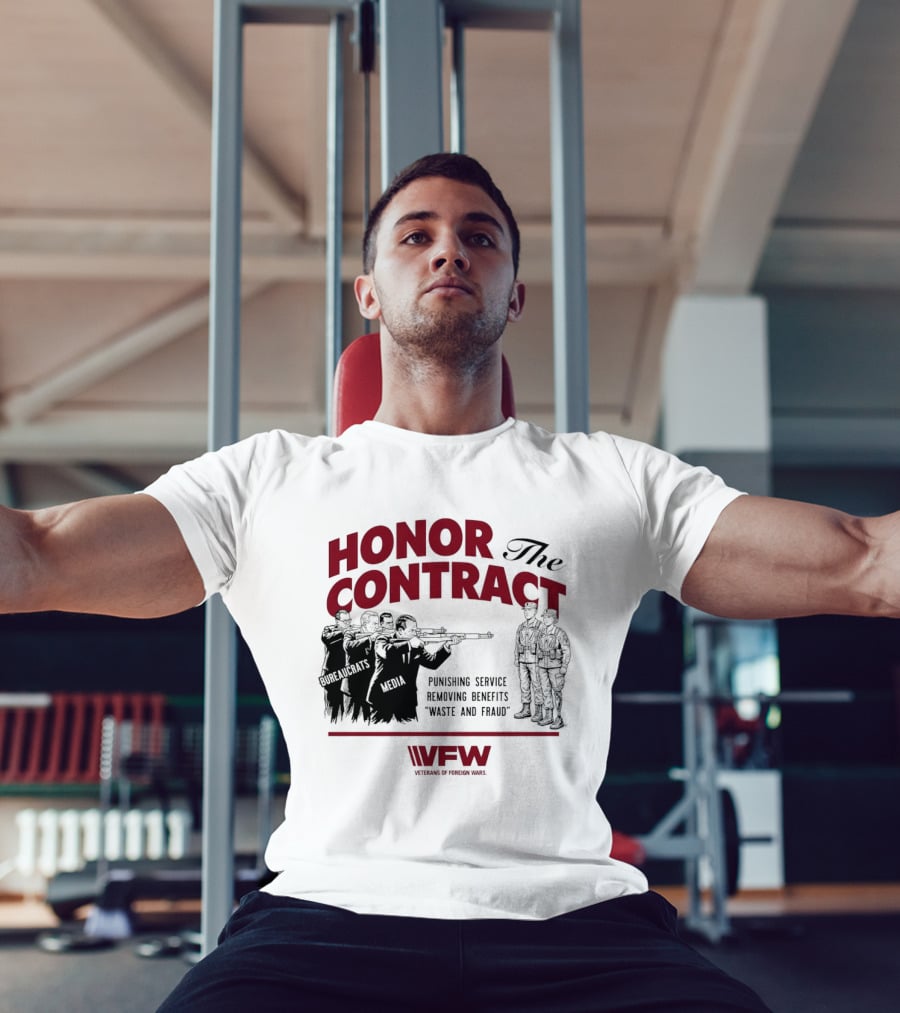 Honor The Contract Vfw Punishing Service Removing Benefits Waste And Fraud Veterans Of Foreign Wars T-Shirt