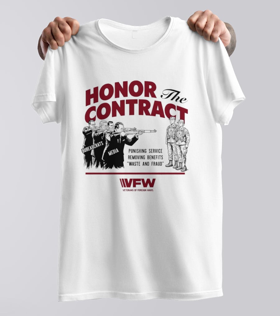 Honor The Contract Vfw Punishing Service Removing Benefits Waste And Fraud Veterans Of Foreign Wars T-Shirt
