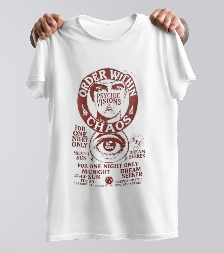 Order Within Chaos One Night Only Psychedelic Visual Eye Infinity T-Shirt