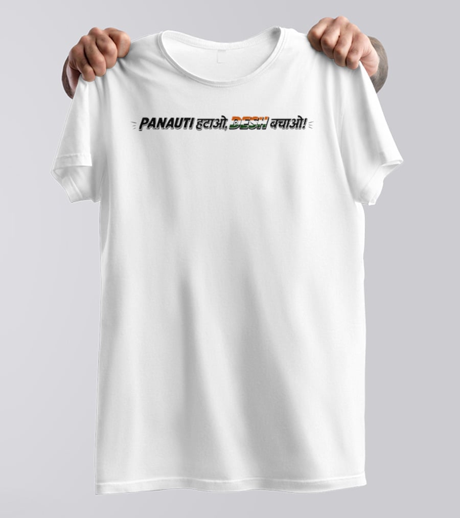 Panauti Hatao Desh Bachao Indian Flag T-Shirt