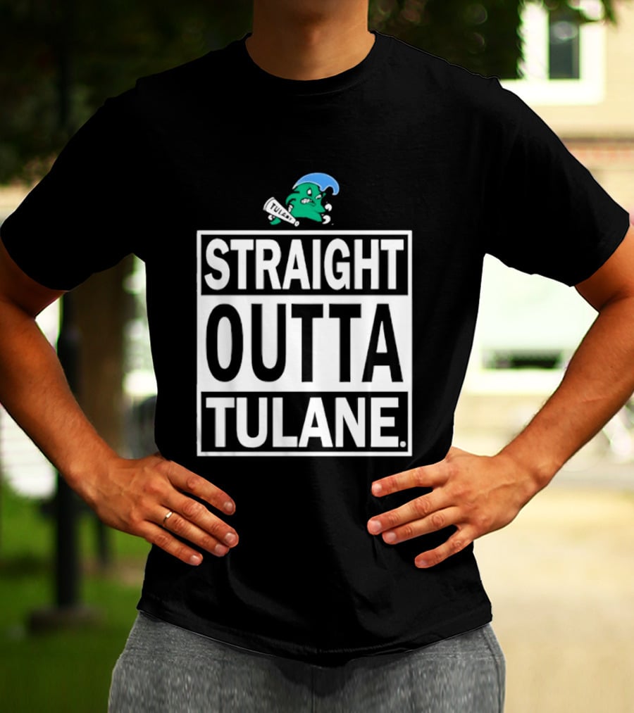 Tulane Green Wave Straight Outta Tulane Logo Sports Team Merchandise T-Shirt