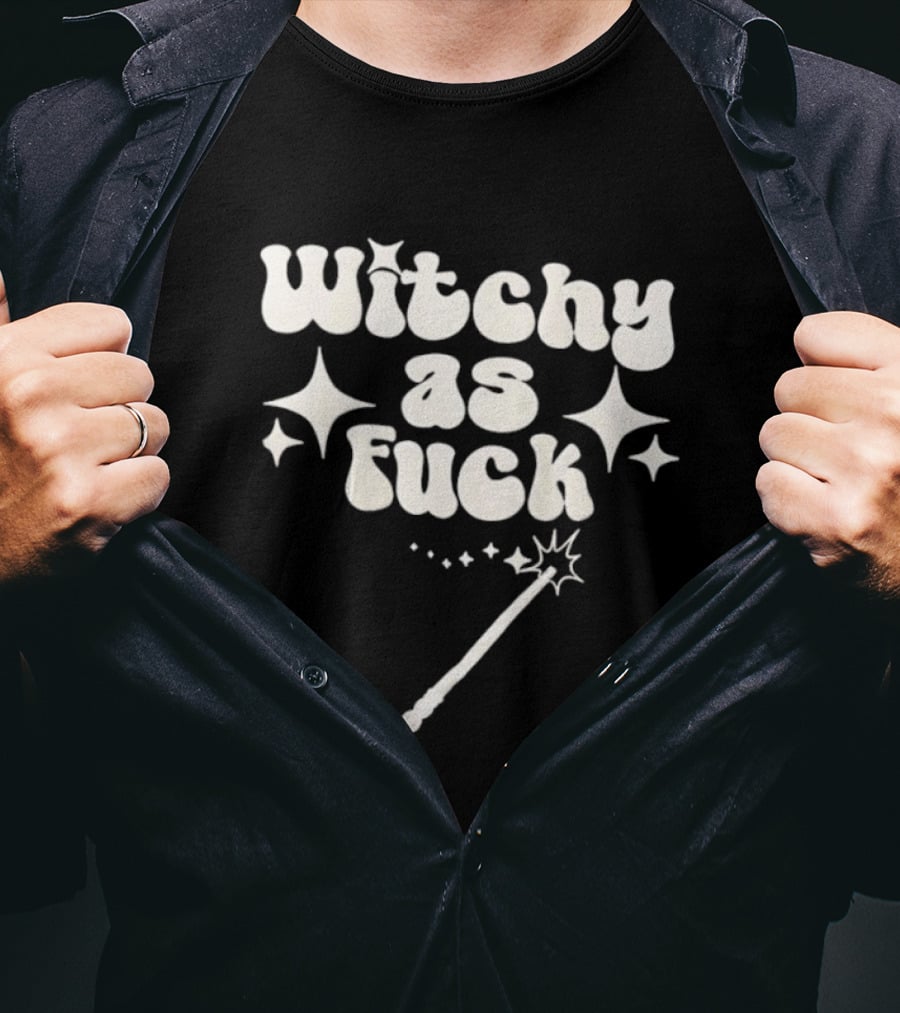 Witchy As Fck Magic Wand And Stars T-Shirt