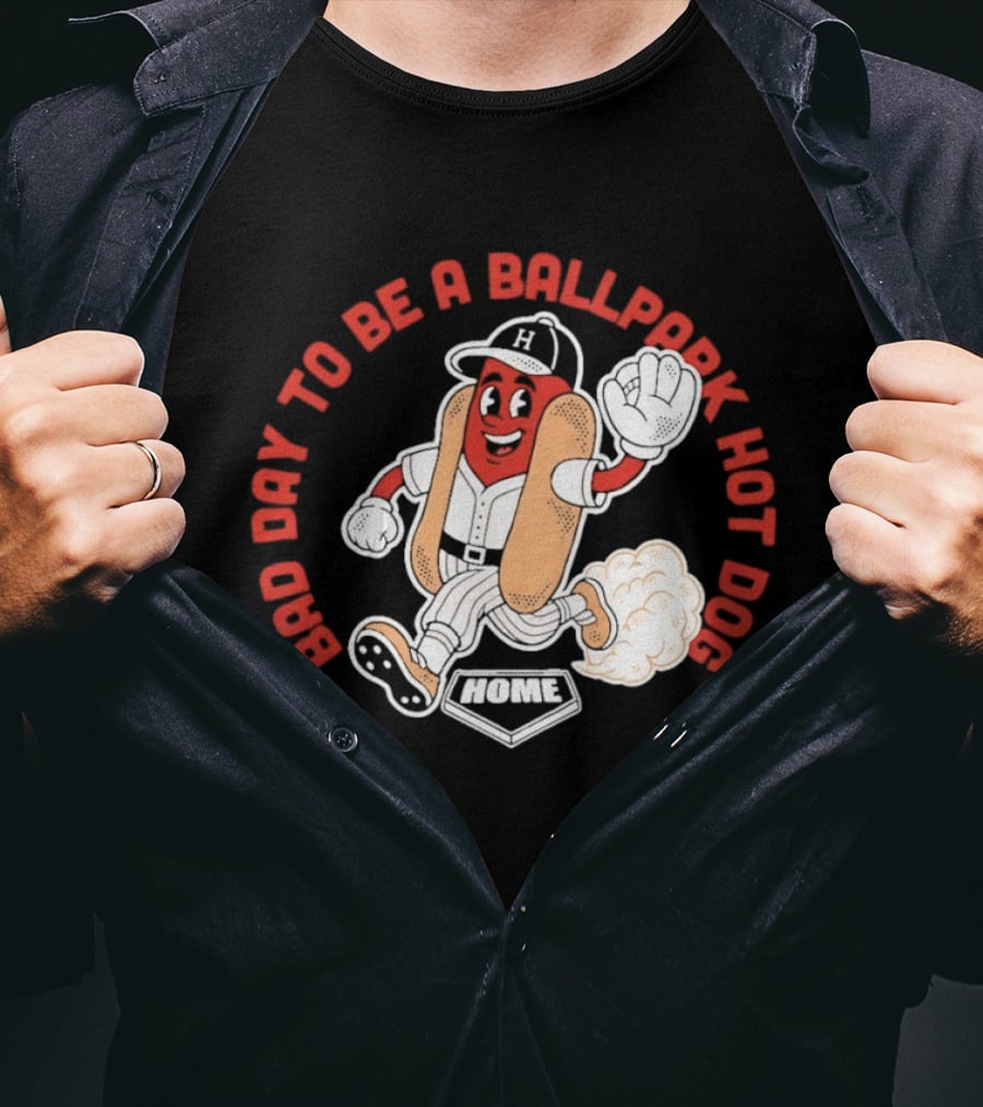 Bad Day To Be A Ballpark Hot Dog Baseball T-Shirt