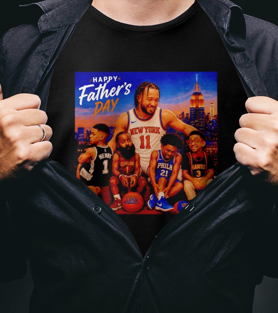 Jalen Brunson New York Knicks Happy Father's Day Wemby Cleveland Hawks Phila T-Shirt