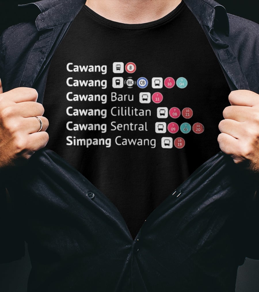 Cawang Cawang Baru Cawang Cililitan Cawang Sentral Simpang Cawang Transport Transit Map B BK CB 04 07 08 09 10 11 19 T-Shirt