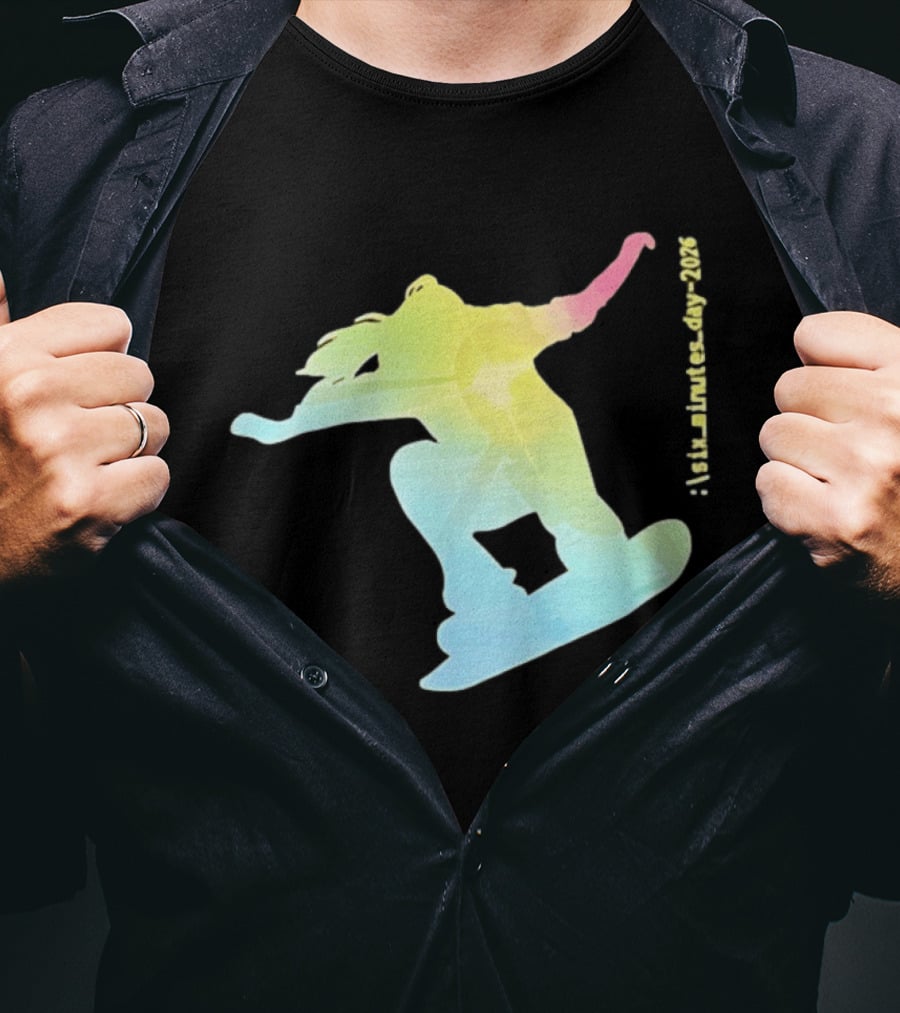Six Minutes Day 2026 Snowboarding Snowboarder T-Shirt
