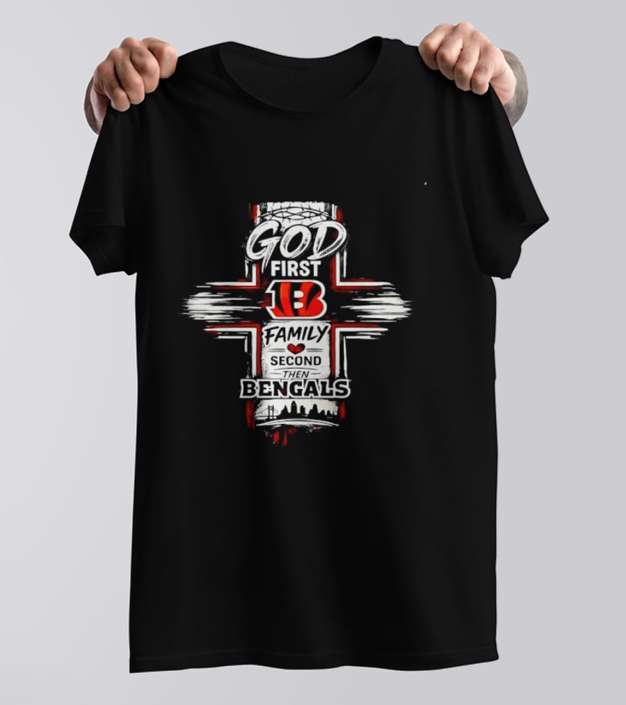 God First 13 Family Second Bengals T-Shirt