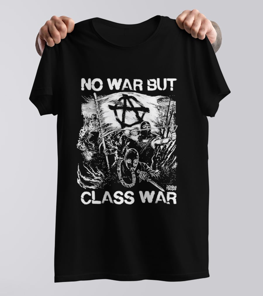 No War But Class War Anarchy Protest Symbol With Masked Figure And Flags T-Shirt