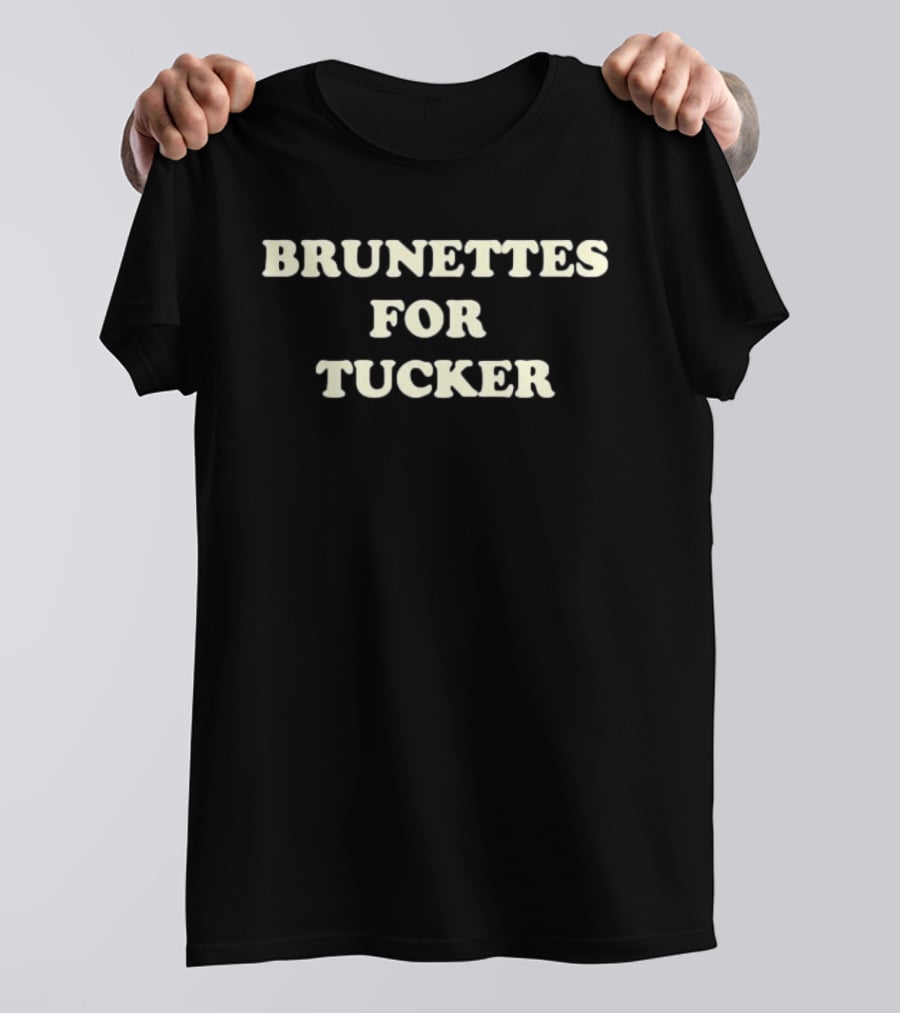 Brunettes For Tucker Wetmore T-Shirt