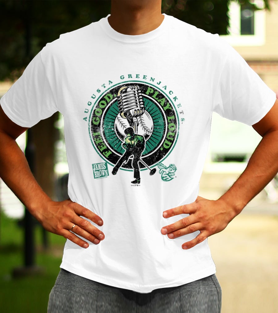 Augusta GreenJackets Feel Good Play Loud James Brown T-Shirt