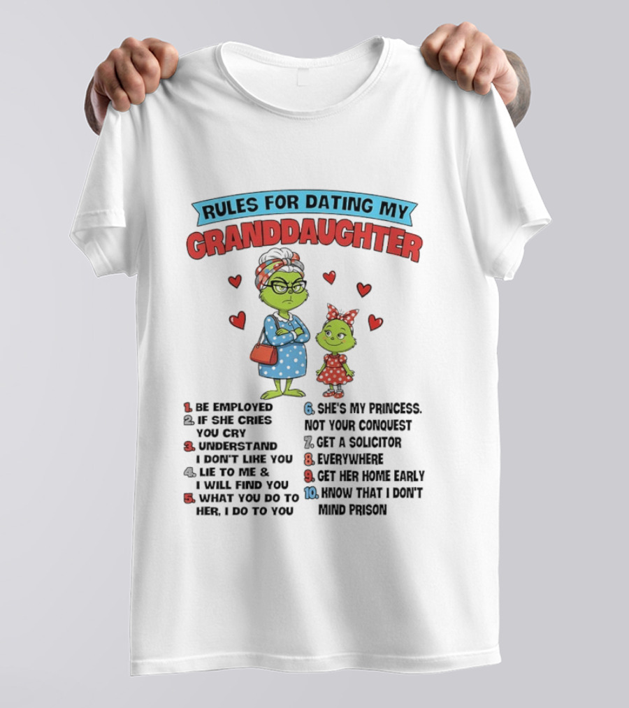 Rules For Dating My Granddaughter Grinch List Hearts Numbered Steps T-Shirt