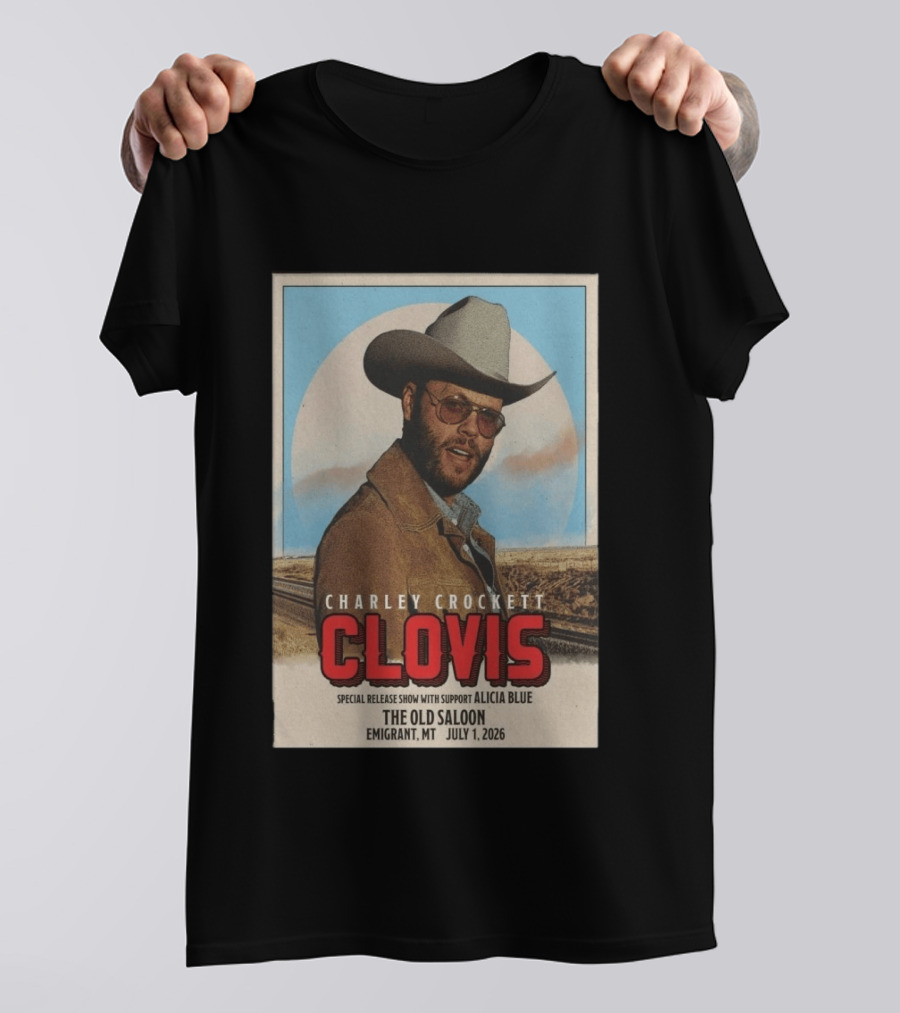 Charley Crockett Clovis Special Release Show The Old Saloon Emigrant MT July 1 2026 T-Shirt