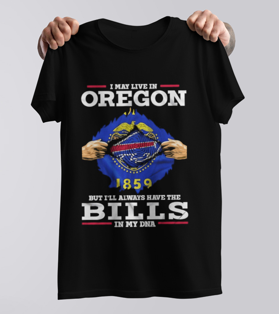 Oregon Resident With Buffalo Bills In My DNA 1859 T-Shirt