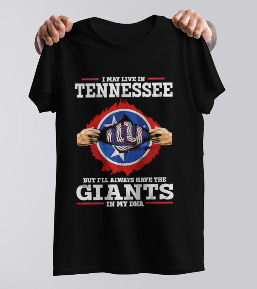 Tennessee Resident With New York Giants Loyalty DNA T-Shirt