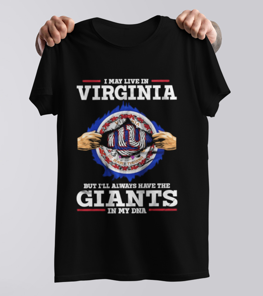 Virginia Resident Giants Fan Loyalty Forever In My DNA T-Shirt