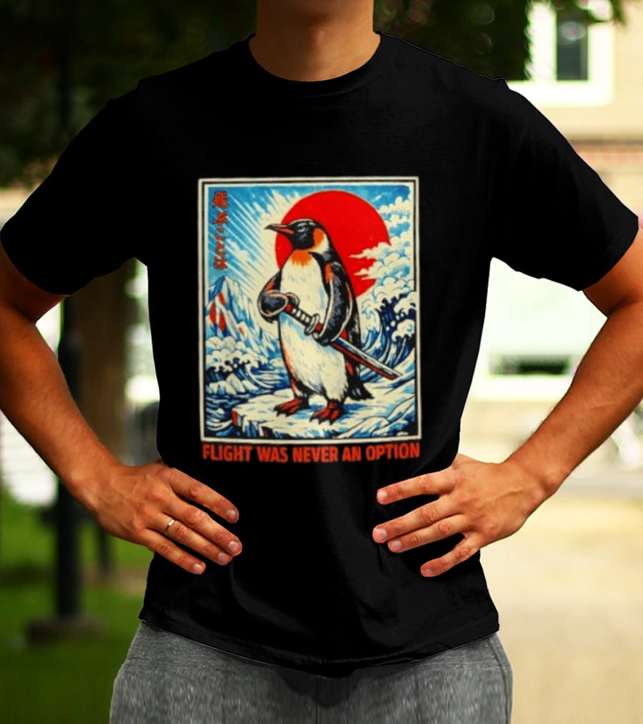 Flight Was Never An Option Japanese Penguin Samurai Rising Sun Katana Waves T-Shirt