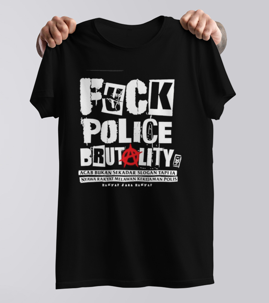 F*ck Police Brutality ACAB Bukan Sekadar Rakyat Jaga Rakyat Awareness T-Shirt