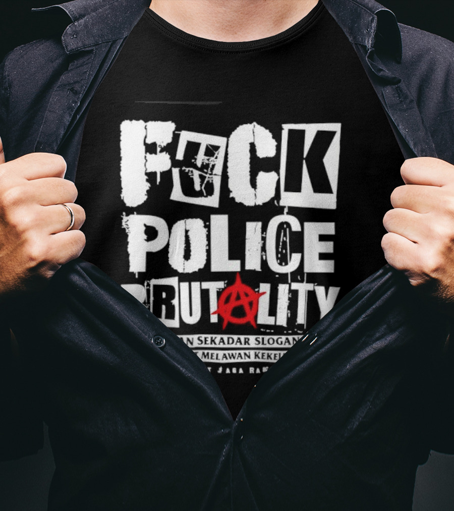 F*ck Police Brutality ACAB Bukan Sekadar Rakyat Jaga Rakyat Awareness T-Shirt