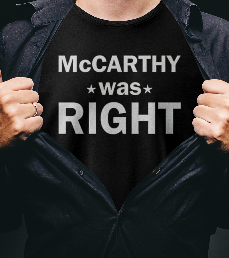 McCarthy Was Right Text With Stars T-Shirt