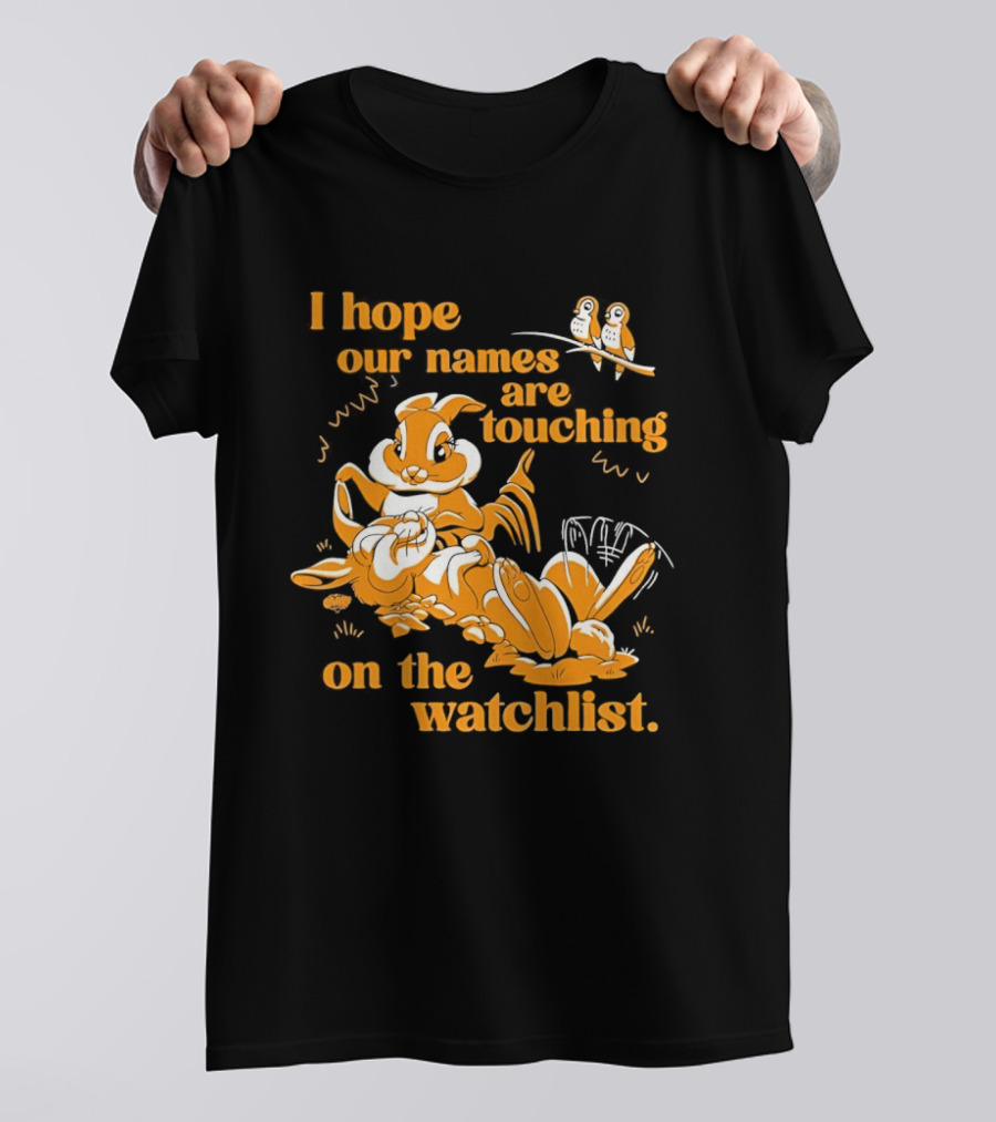 I Hope Our Names Are Touching On The List Squirrel Cartoon T-Shirt