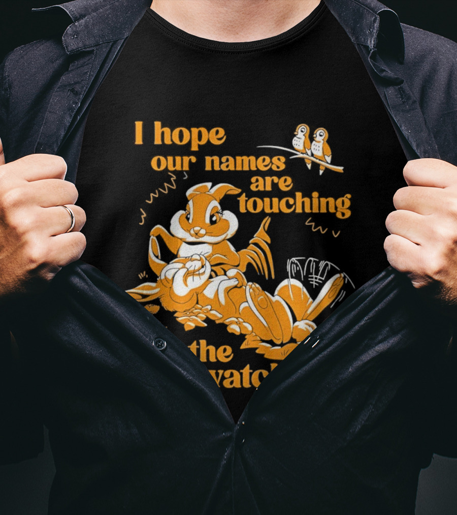 I Hope Our Names Are Touching On The List Squirrel Cartoon T-Shirt
