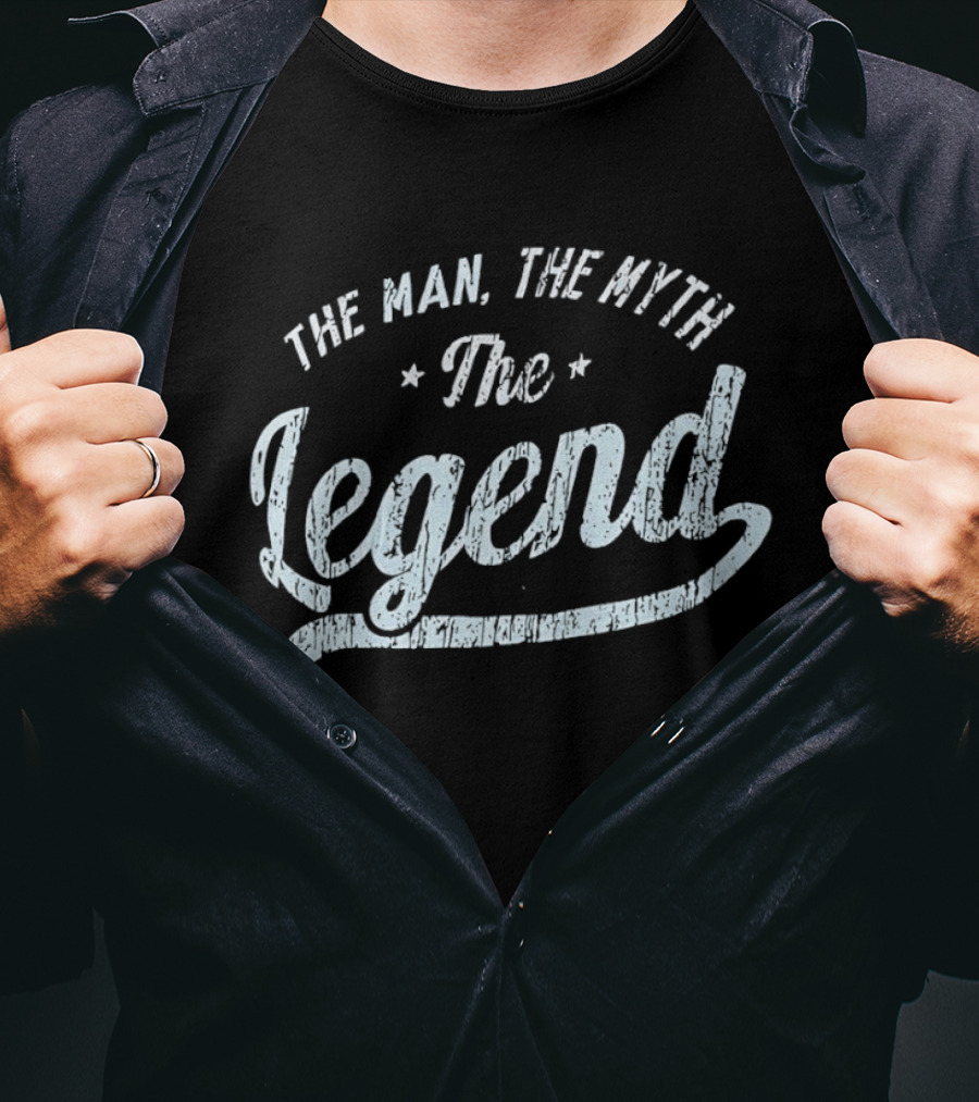 The Man The Myth The Legend T-Shirt