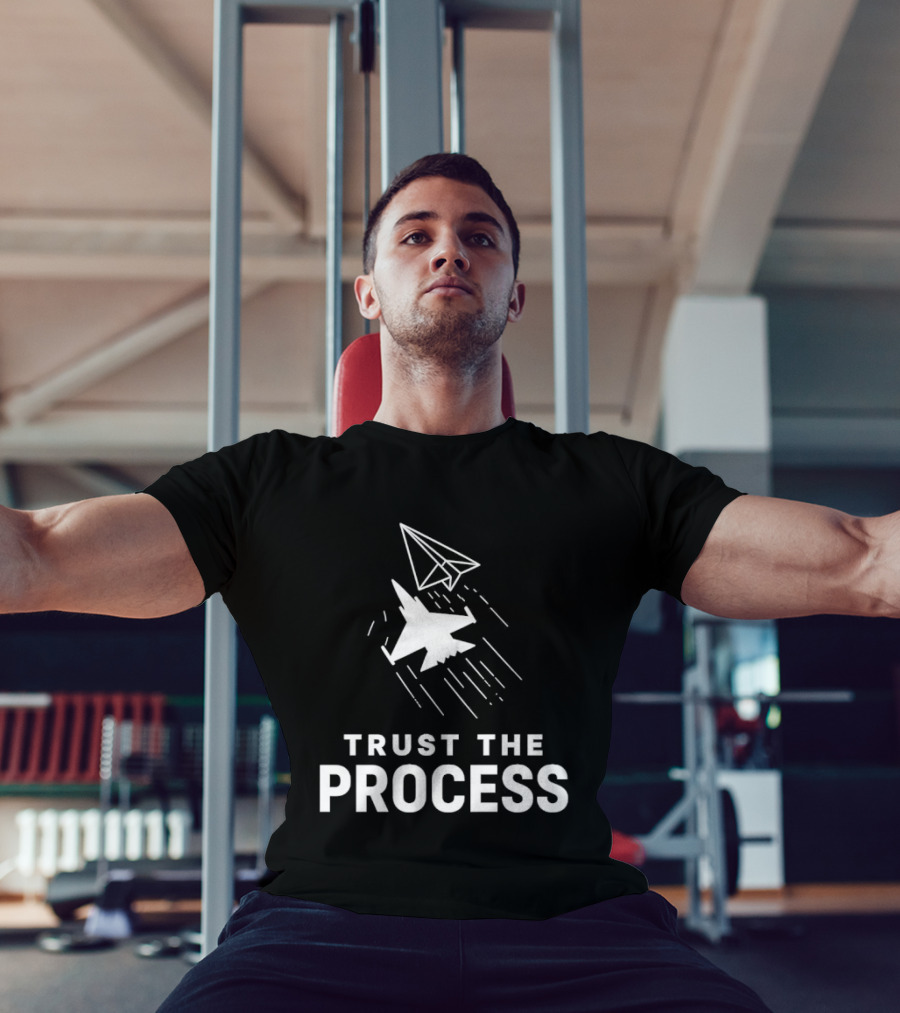Trust The Process Fighter Jet Paper Airplane T-Shirt
