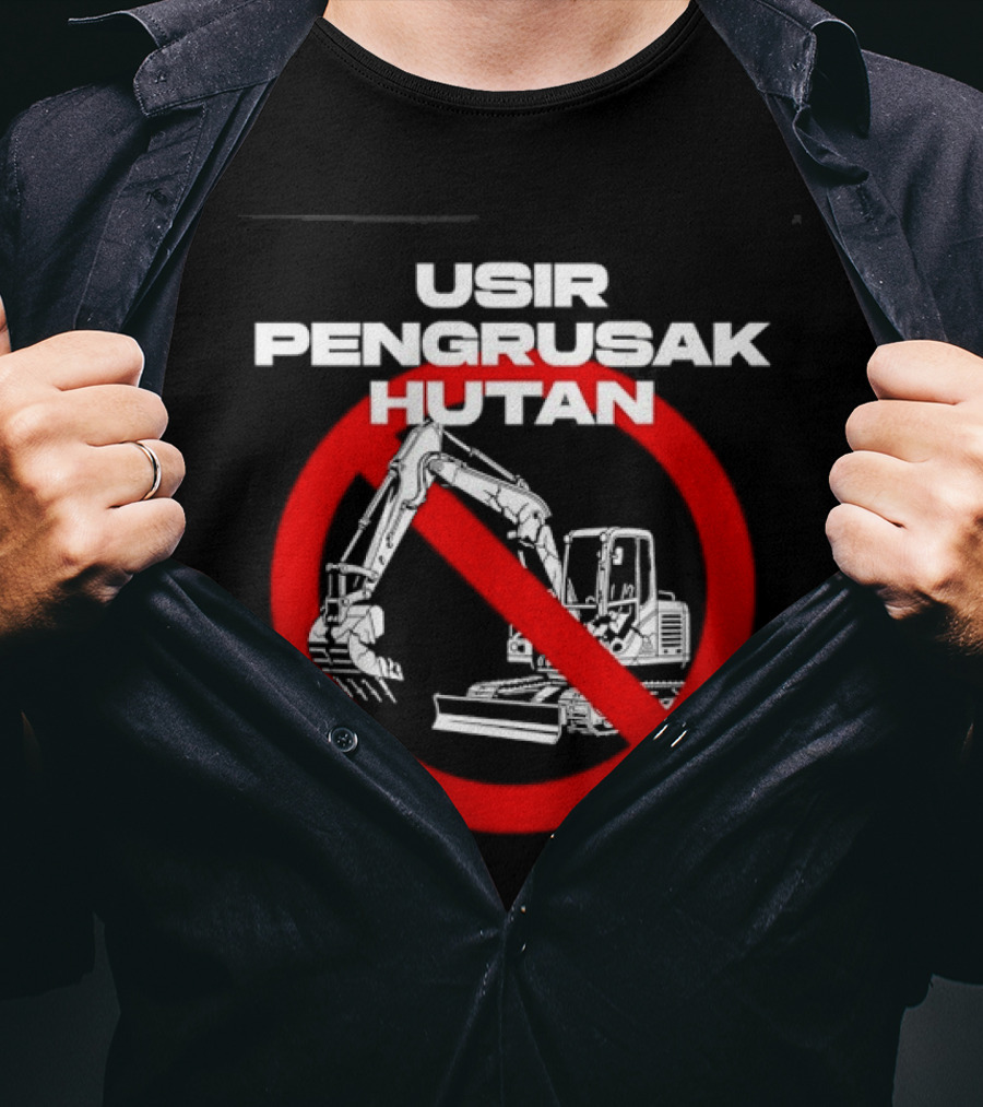 Usir Pengrusak Hutan Deforestation Environment Bulldozer Prohibition T-Shirt
