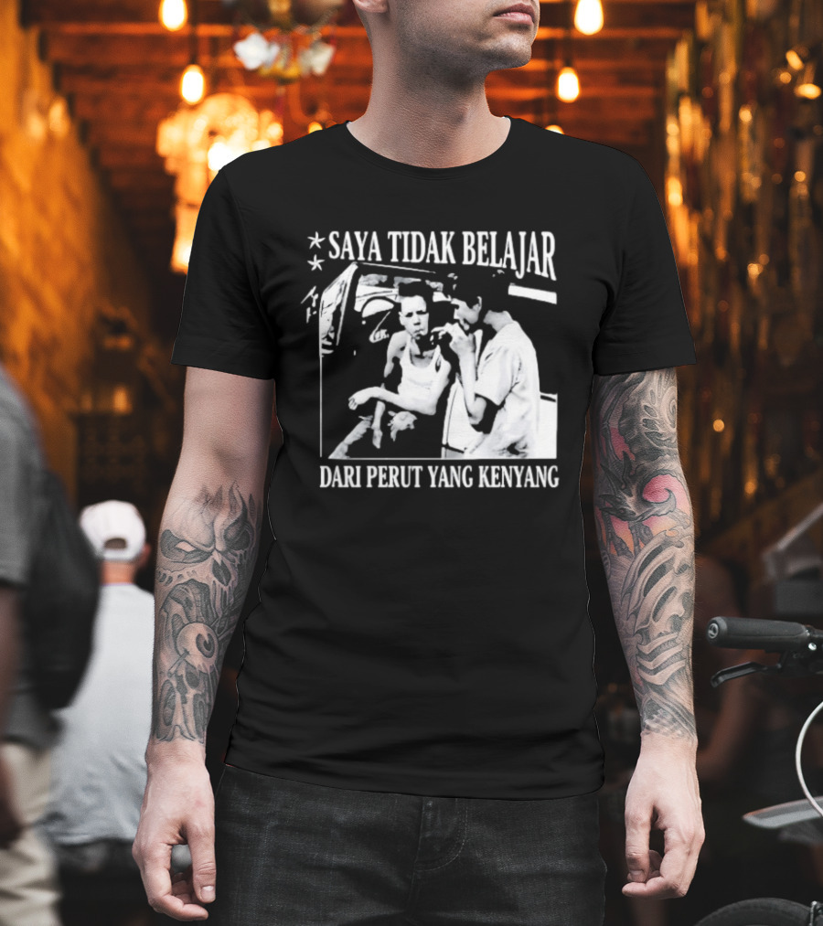 Saya Tidak Belajar Dari Perut Yang Kenyang Iconic Conversation T-Shirt