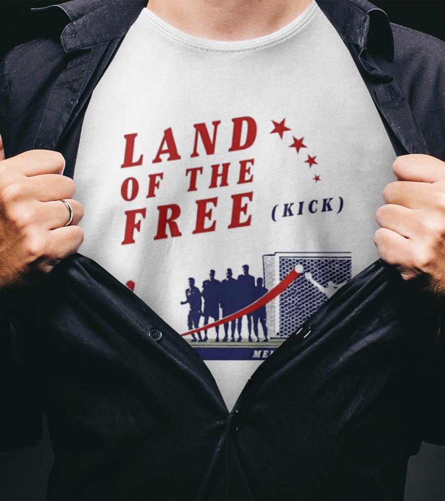 Land Of The Free Kick Men In Blazers With Red Stars And Silhouetted Soccer Scene T-Shirt