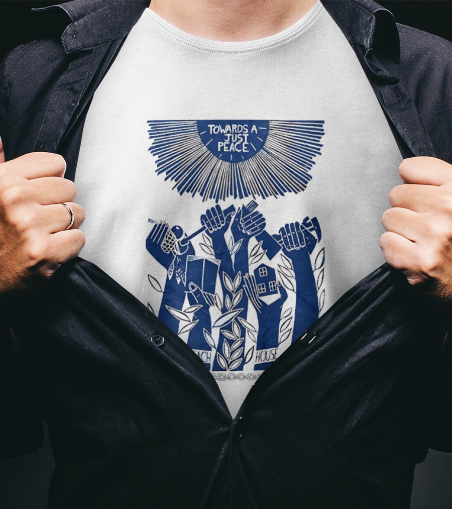 Towards A Just Peace Feed Teach House Employ ECC Hands Holding Tools And House T-Shirt