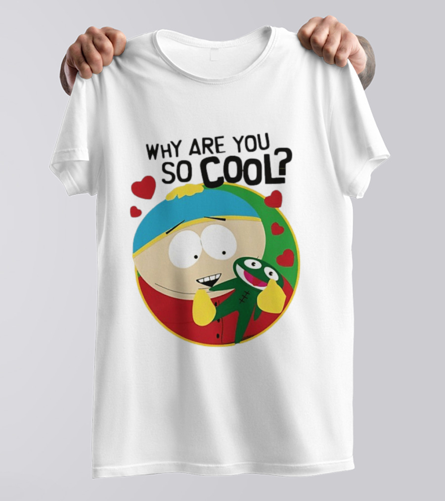 Why Are You So Cool South Park Eric Cartman Hearts T-Shirt