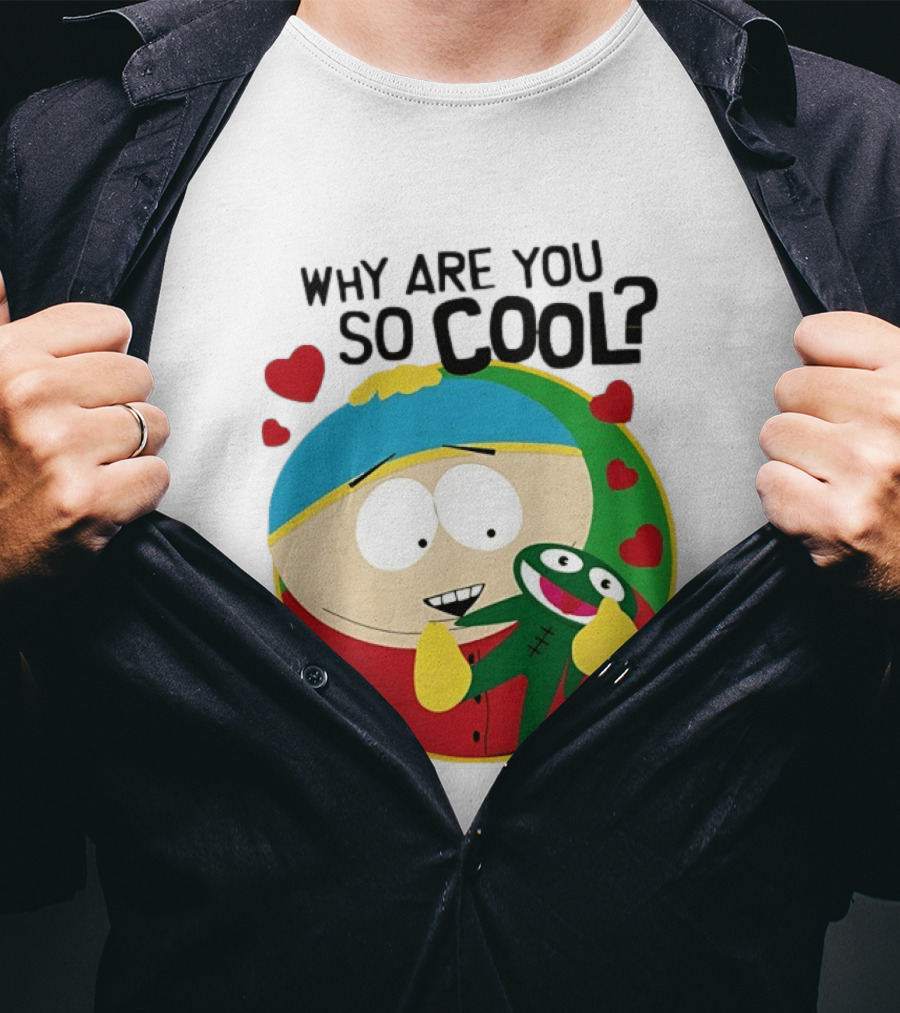 Why Are You So Cool South Park Eric Cartman Hearts T-Shirt