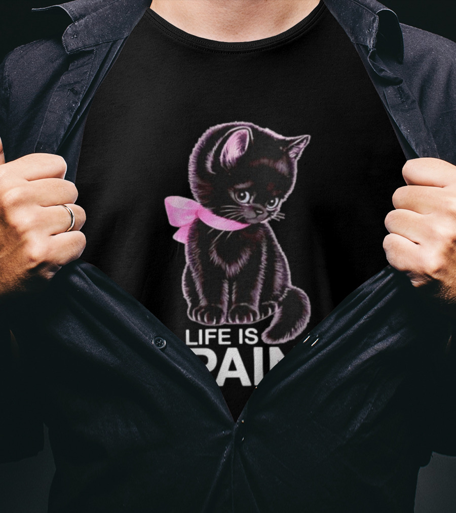 Life Is Pain Black Cat Sad Kitten Pink Bow T-Shirt