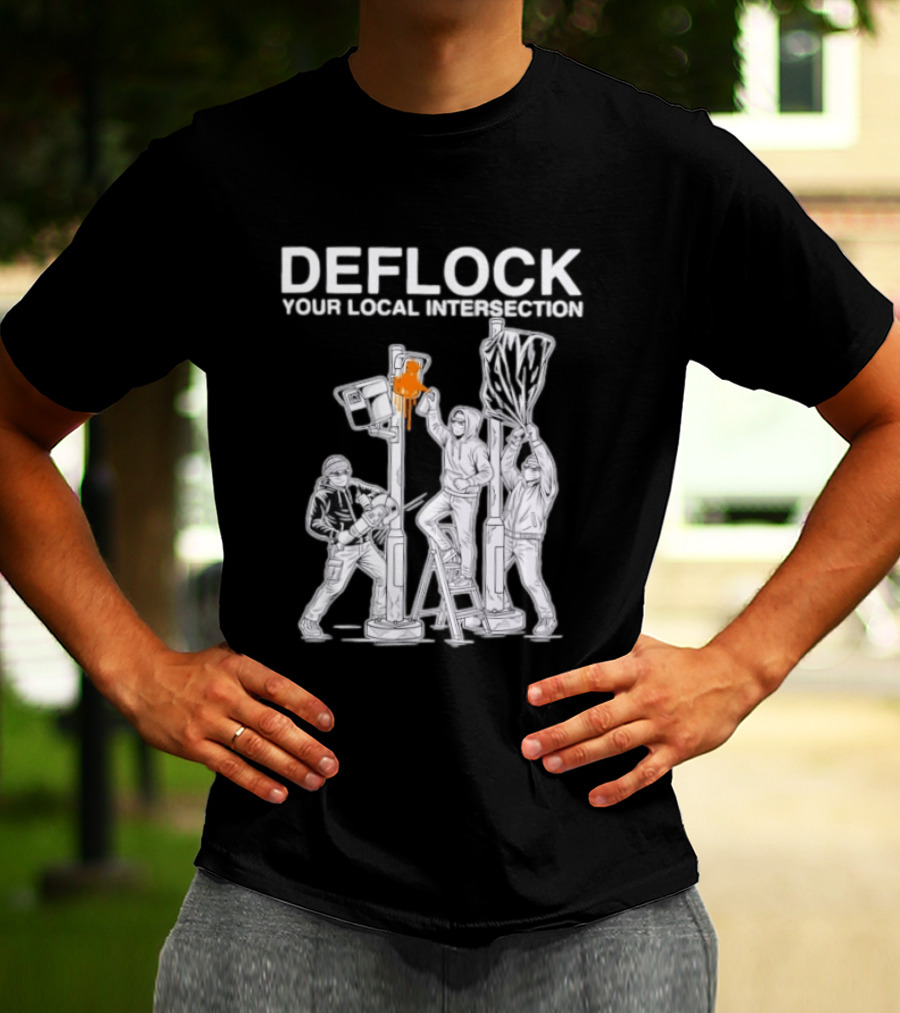 Deflock Your Local Intersection Surveillance Camera Protest T-Shirt
