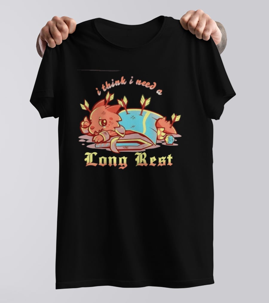 I Think I Need A Long Rest Dungeons And Dragons Parody Dragon Arrows T-Shirt