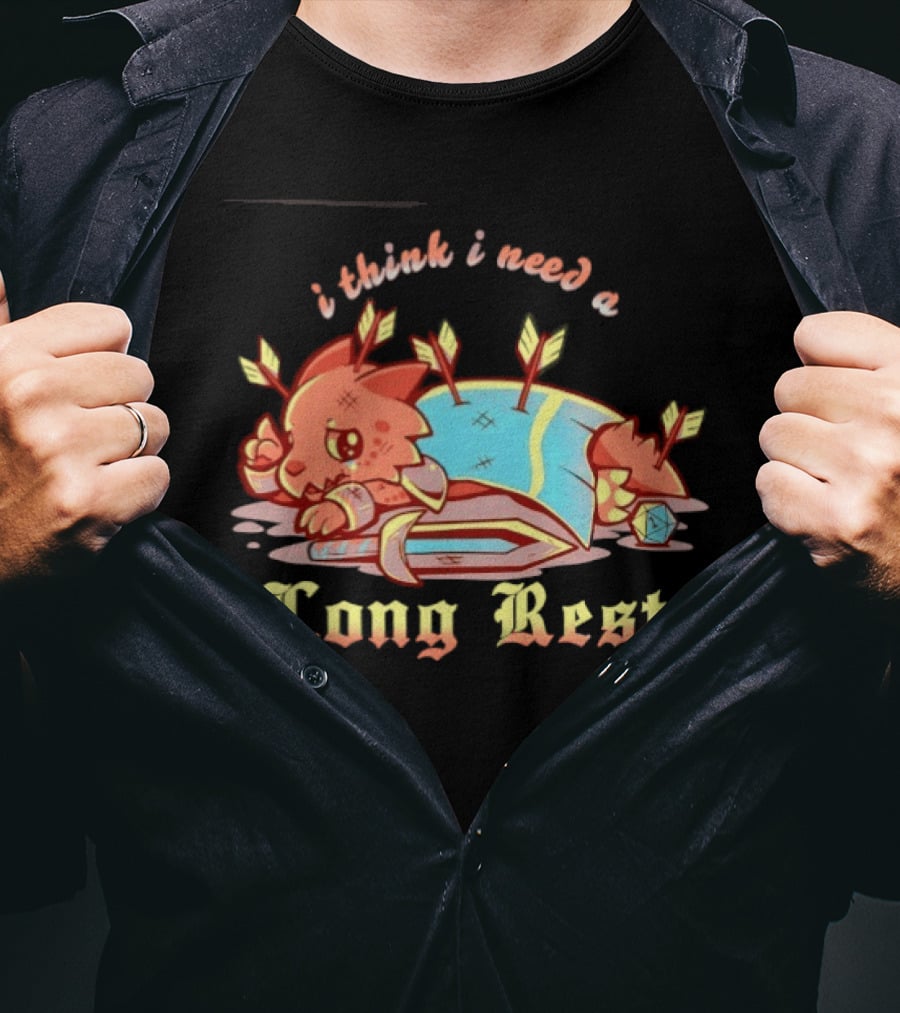 I Think I Need A Long Rest Dungeons And Dragons Parody Dragon Arrows T-Shirt