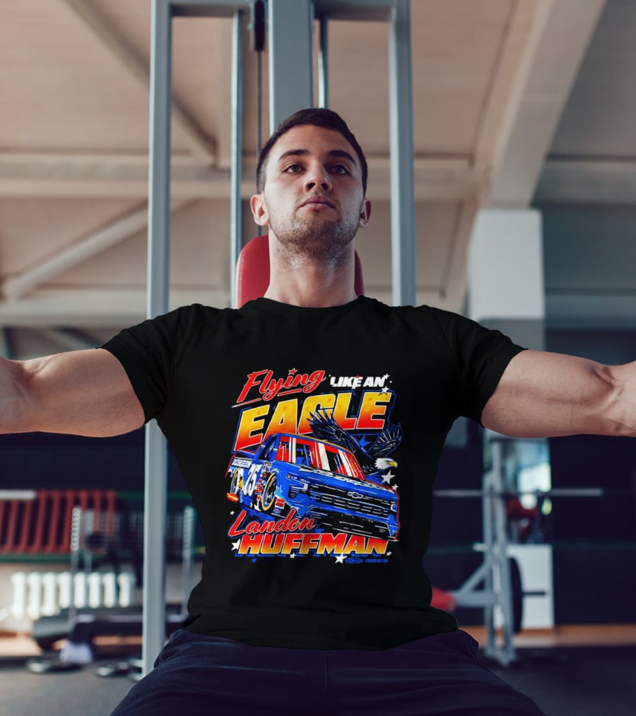 Flying Like An Eagle Landon Huffman Chevrolet Silverado NASCAR Truck Series T-Shirt
