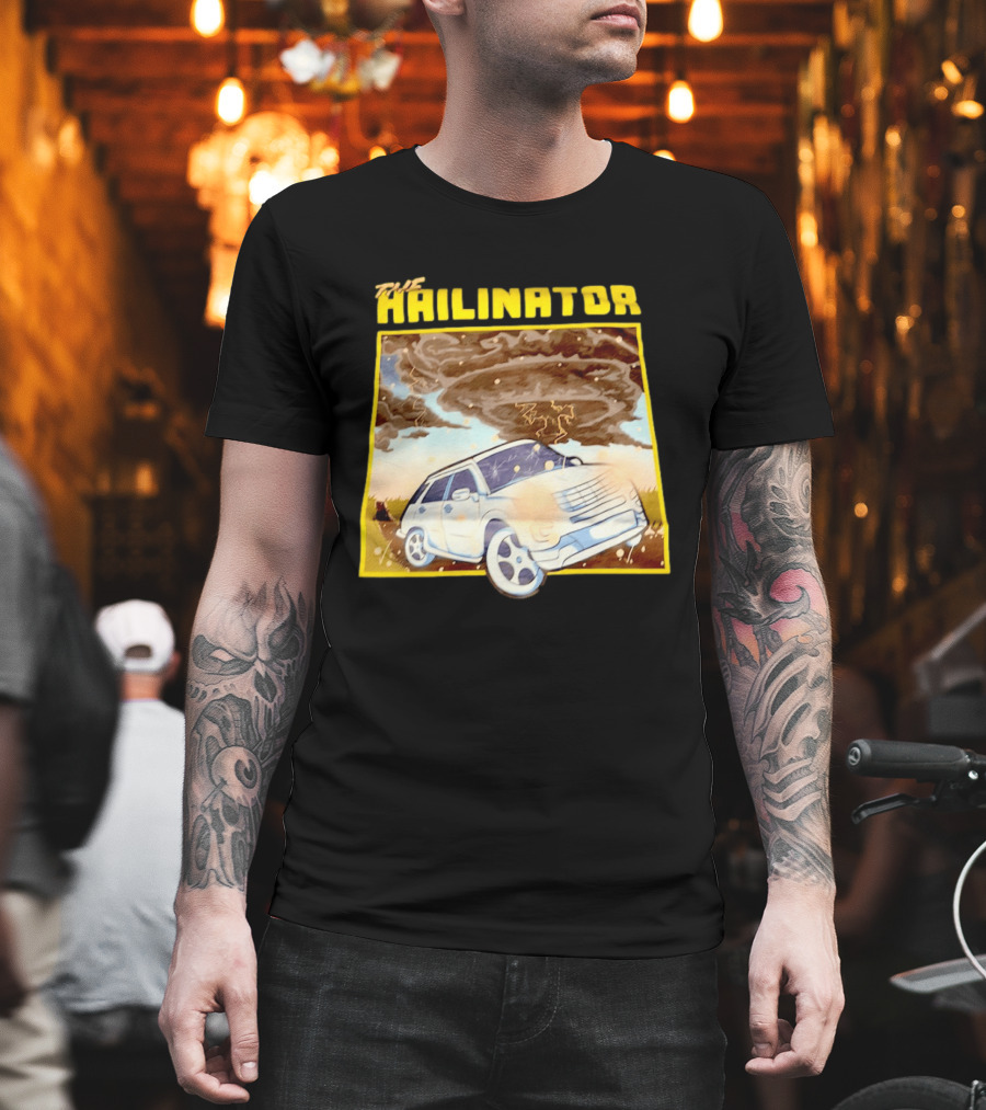 The Hailinator Car In Tornado Storm Weather Adventure T-Shirt