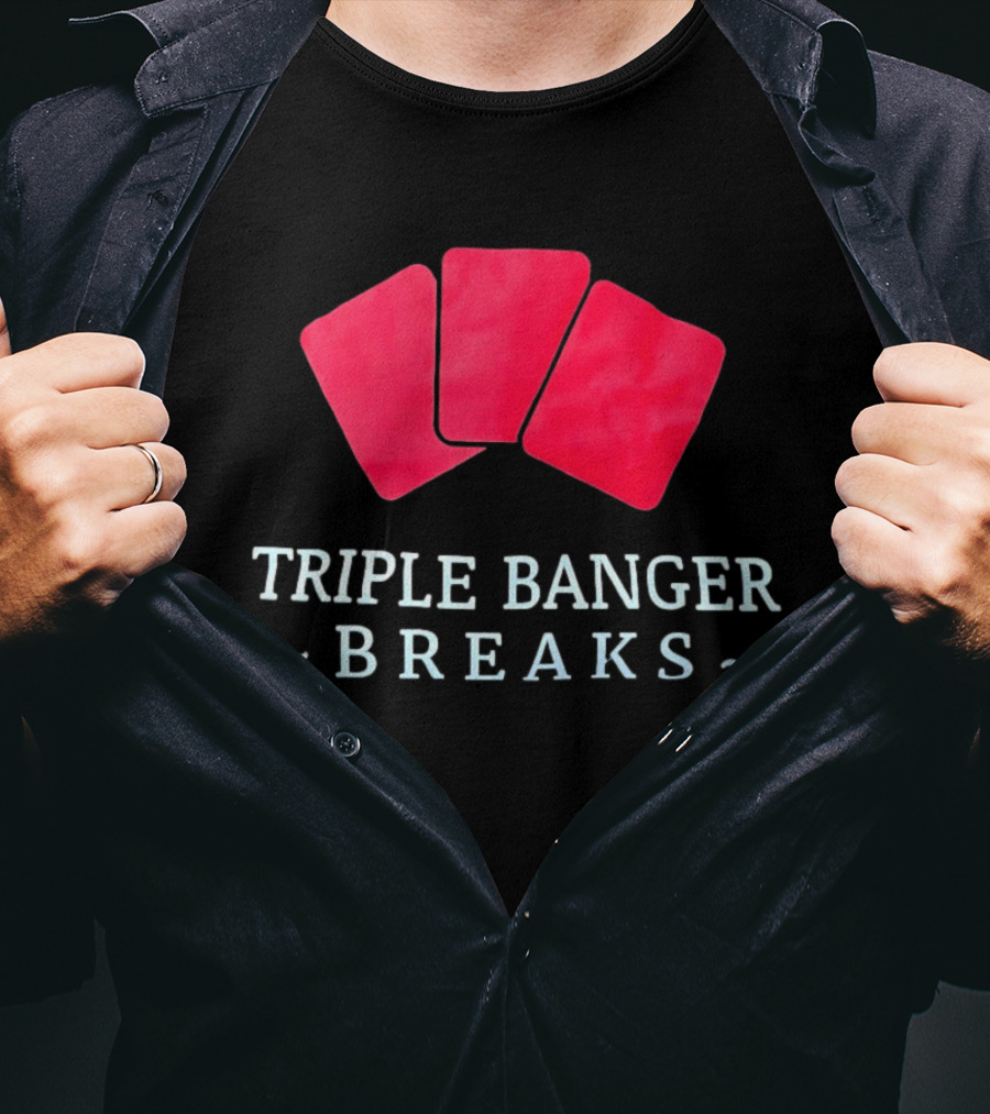 Triple Banger Breaks Playing Cards Red Triple Cards T-Shirt