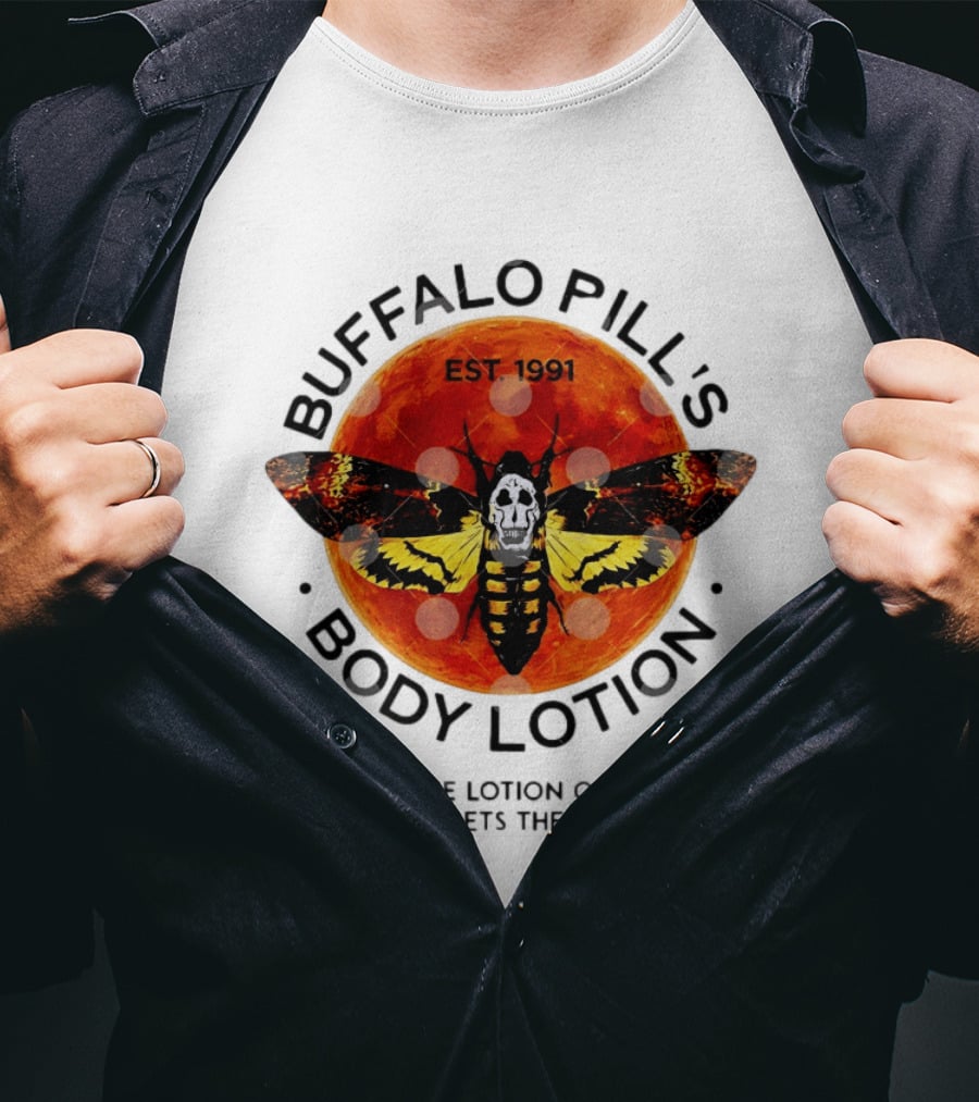 Buffalo Bill's Body Lotion Est 1991 It Rubs The Lotion On Its Skin Silence Of The Lambs Moth Skull T-Shirt