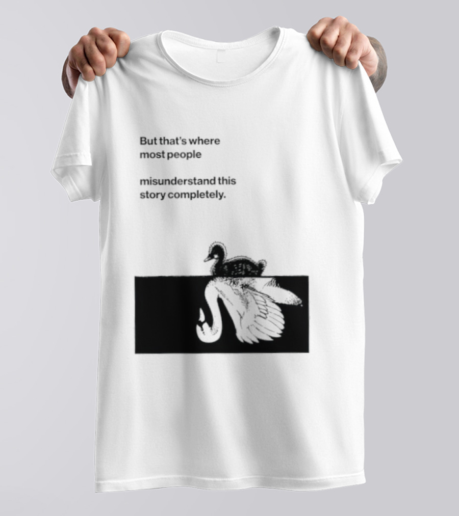 But That Is Where Most People Misunderstand This Story Completely Duck On Crocodile T-Shirt