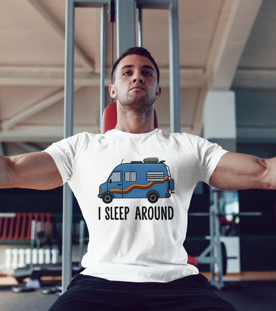 Camper Van I Sleep Around Van Life Adventure T-Shirt