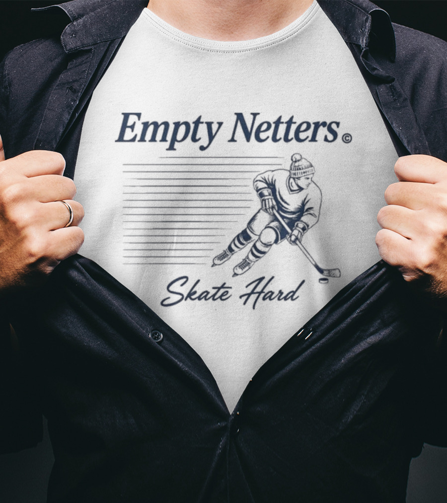 Empty Netters Skate Hard Hockey Player T-Shirt