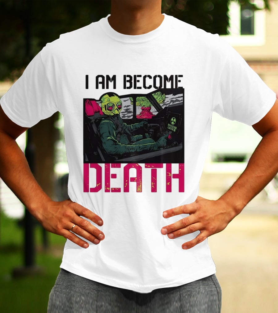 I Am Become Death Skeleton Driving Nuclear Launch Car T-Shirt