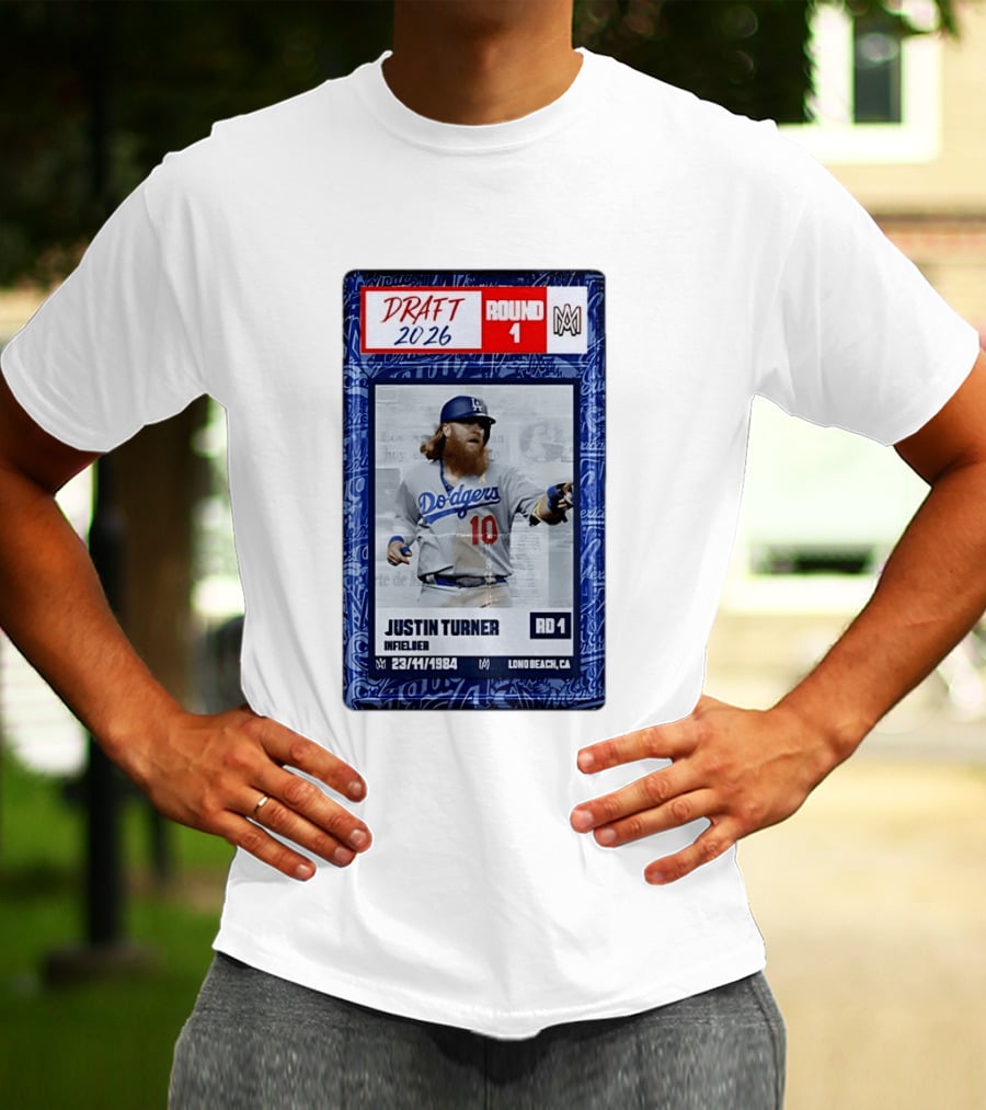 Draft 2026 Round 1 Justin Turner Los Angeles Dodgers Infielder Trading Card T-Shirt