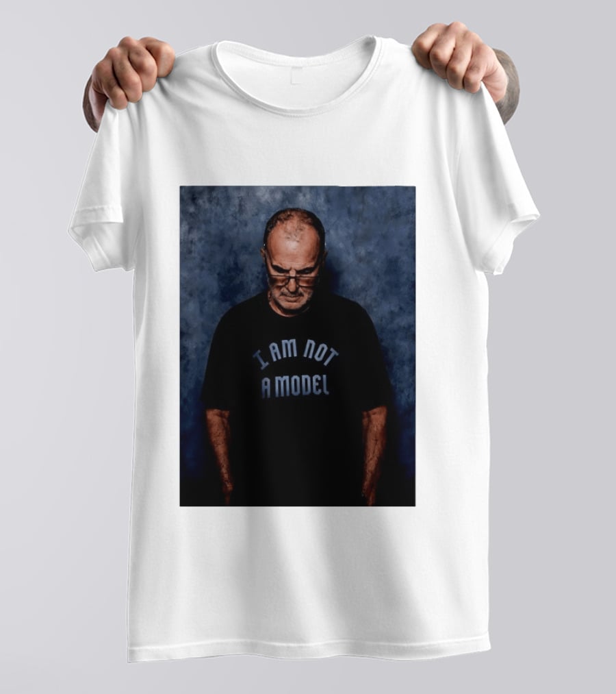 Marcelo Bielsa I Am Not A Model T-Shirt