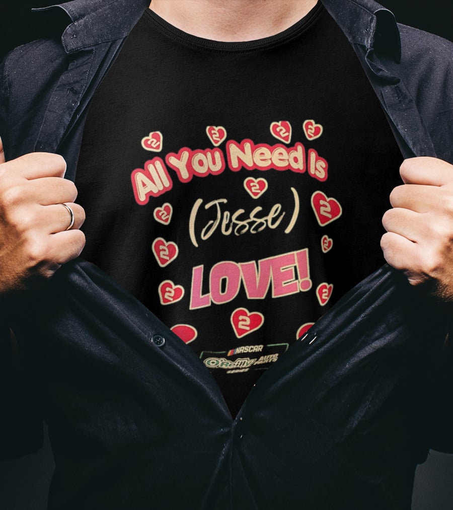 NASCAR Jesse Love O'Reilly Auto Parts Series All You Need Is Love Racing 2 T-Shirt