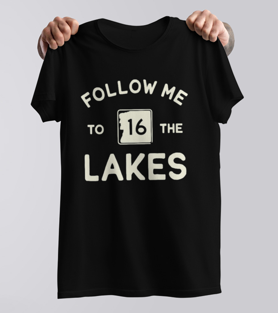 Follow Me To Route 16 The Lakes New Hampshire T-Shirt