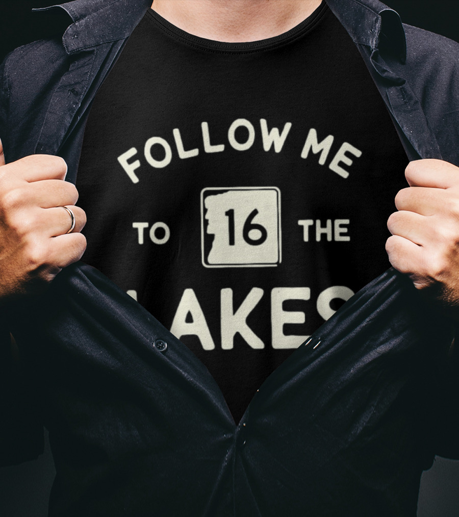 Follow Me To Route 16 The Lakes New Hampshire T-Shirt